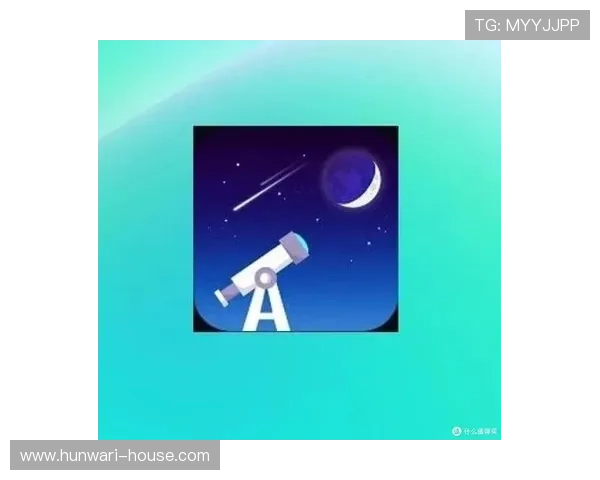 星空官网app：如何通过这款应用开启你的天文探索之旅